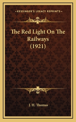 The Red Light on the Railways (1921) - Thomas, J H