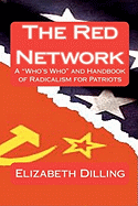 The Red Network; A Who's Who and Handbook of Radicalism for Patriots