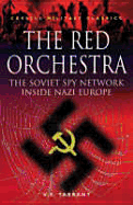 The Red Orchestra: Soviet Spy Network Inside Nazi Europe