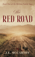 The Red Road: Book One of the McGinn Family Saga