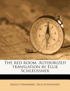 The Red Room. Authorized Translation by Ellie Schleussner