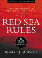 The Red Sea Rules: 10 God-Given Strategies for Difficult Times