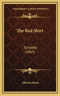 The Red Shirt: Episodes (1865)