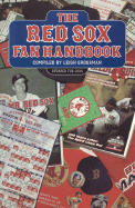 The Red Sox Fan Handbook: Everything You Need to Know to Be a Red Sox Fan or to Marry One