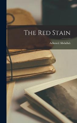 The Red Stain - Abdullah, Achmed