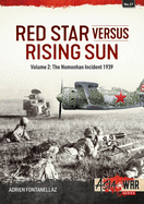 The Red Star versus Rising Sun Volume 2: The Nomonhan Incident, 1939