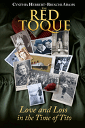 The Red Toque: Love and Loss in the Time of Tito