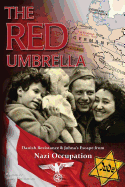 The Red Umbrella: Danish Resistance and Johna's Escape from Nazi Occupation