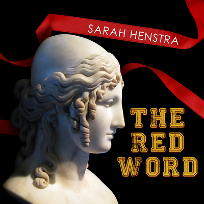 The Red Word - Henstra, Sarah, and Zeller, Emily Woo (Narrator)
