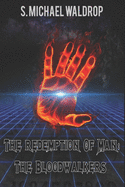 The Redemption of Man: The BloodWalkers