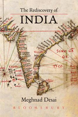 The Rediscovery of India - Desai, Meghnad