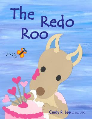 The Redo Roo - Lee, Cindy R