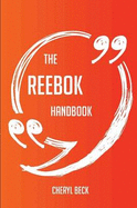 The Reebok Handbook - Everything You Need to Know about Reebok