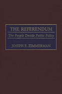 The Referendum: The People Decide Public Policy