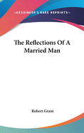 The Reflections of a Married Man