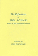 The Reflections of Abba Zosimas: Monk of the Palestinian Desert