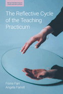 The Reflective Cycle of the Teaching Practicum