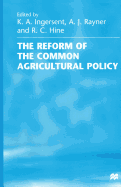 The Reform of the Common Agricultural Policy