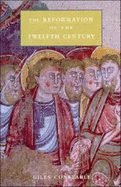 The Reformation of the Twelfth Century