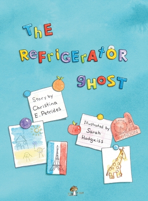 The Refrigerator Ghost - Petrides, Christina E