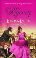 The Regency Lords & Ladies Collection: Dear Deceiver / the Matchmaker's Marriage