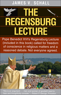 The Regensburg Lecture - Schall, James V