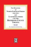 The Registers of North Farnham Parish, 1663-1814 and Lunenburg Parish, 1783-1800, Richmond County, Virginia