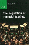 The Regulation of Financial Markets - Booth, Philip (Editor), and Currie, David (Editor)