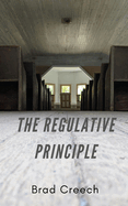 The Regulative Principle of Worship: A Brief Examination and Defense