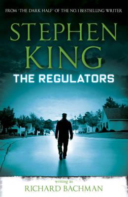 The Regulators - King, Stephen, and Bachman, Richard