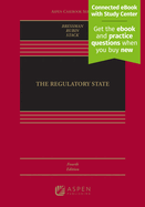 The Regulatory State: [Connected eBook with Study Center]