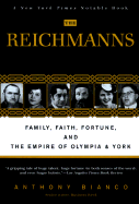 The Reichmanns: Family, Faith, Fortune, and the Empire of Olympia & York - Bianco, Anthony