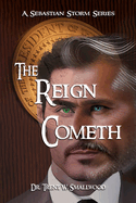 The Reign Cometh