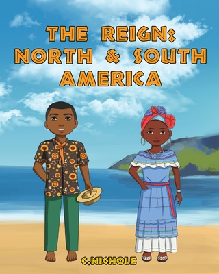 The Reign: North and South America - Nichole, C