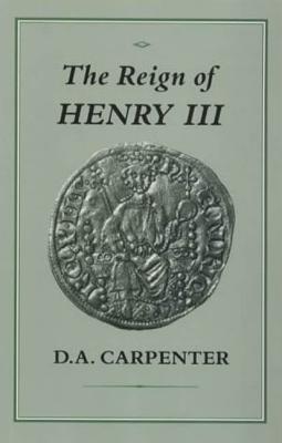 The Reign of Henry III - Carpenter, D A
