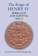 The Reign of Henry IV: Rebellion and Survival, 1403-1413