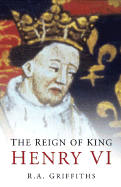 The Reign of King Henry VI