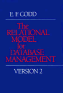 The Relational Model for Database Management: Version 2 - Codd, E F