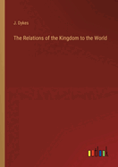 The Relations of the Kingdom to the World