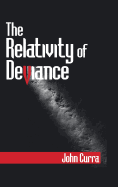 The Relativity of Deviance