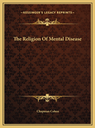 The Religion of Mental Disease