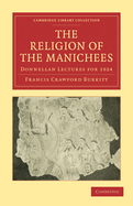 The Religion of the Manichees: Donnellan Lectures for 1924
