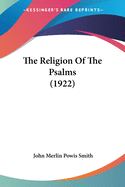 The Religion Of The Psalms (1922)