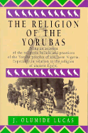 The Religion of the Yorubas - Lucas, J Olumide