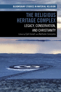 The Religious Heritage Complex: Legacy, Conservation, and Christianity