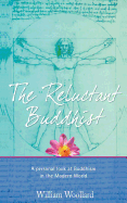 The Reluctant Buddhist