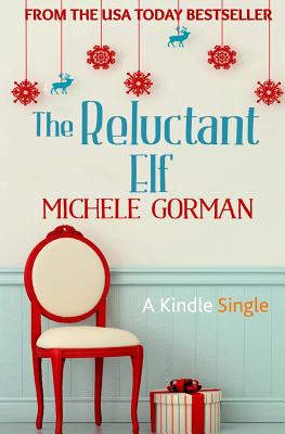 The Reluctant Elf - Gorman, Michele