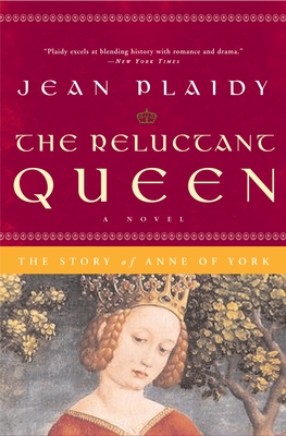The Reluctant Queen: The Story of Anne of York - Plaidy, Jean