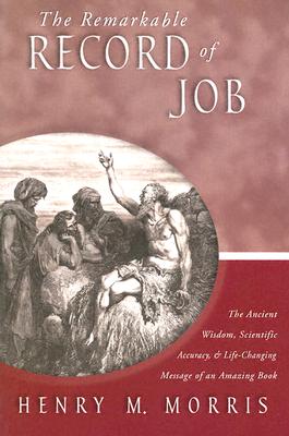 The Remarkable Record of Job - Morris, Henry