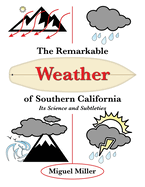 The Remarkable Weather of Southern California: Its Science and Subtleties